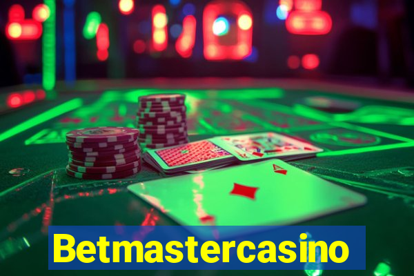 Betmastercasino