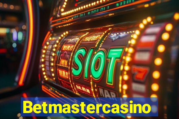 Betmastercasino