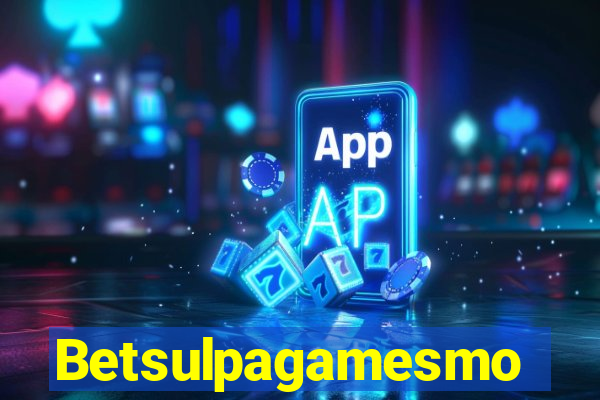 Betsulpagamesmo