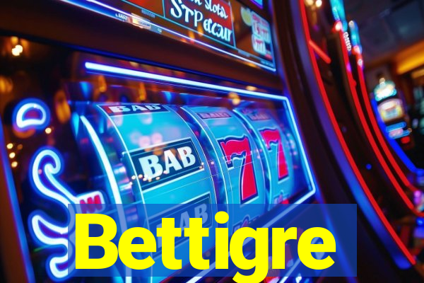 Bettigre