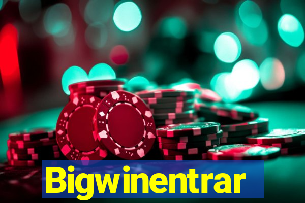 Bigwinentrar