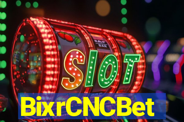 BixrCNCBet