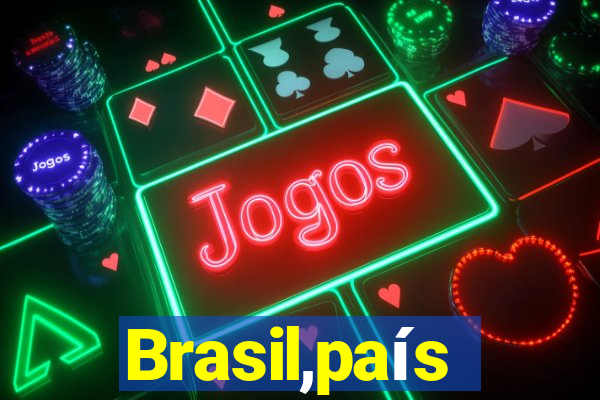 Brasil,país