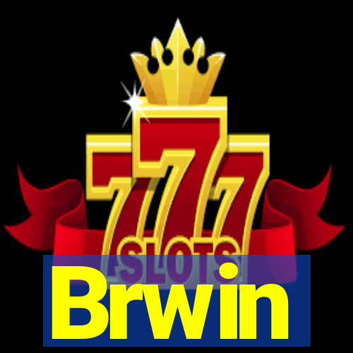 Brwin