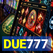 DUE777