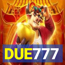 DUE777