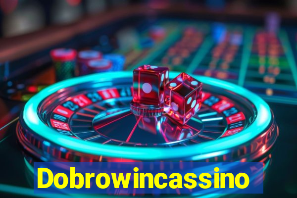 Dobrowincassino