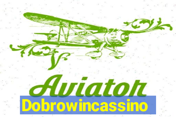 Dobrowincassino