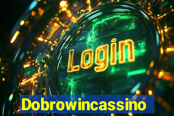 Dobrowincassino