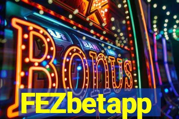 FEZbetapp
