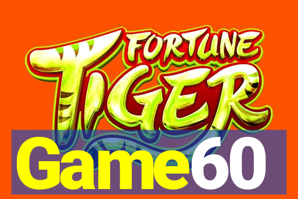 Game60