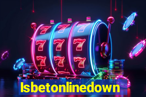 Isbetonlinedown