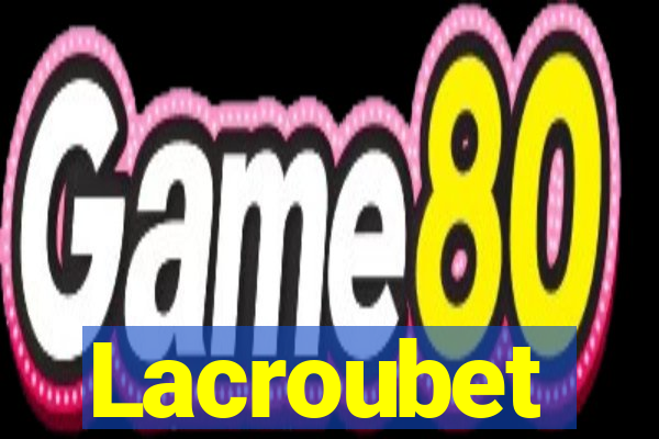 Lacroubet