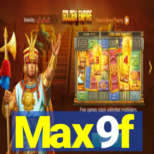 Max9f
