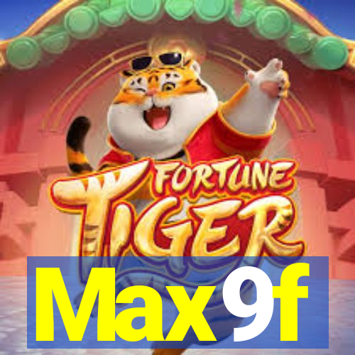 Max9f
