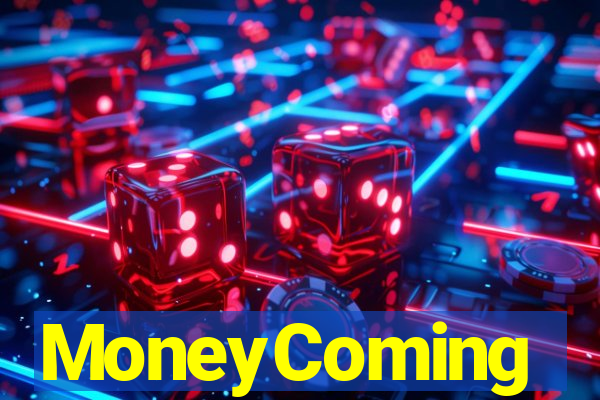 MoneyComing