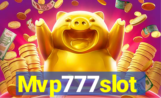 Mvp777slot
