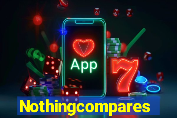 Nothingcompares
