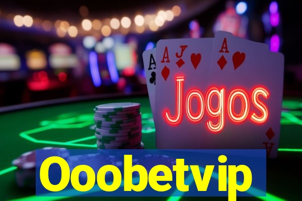 Ooobetvip
