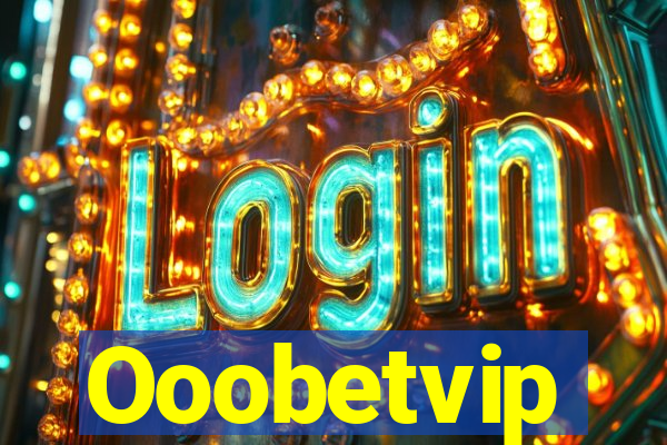Ooobetvip