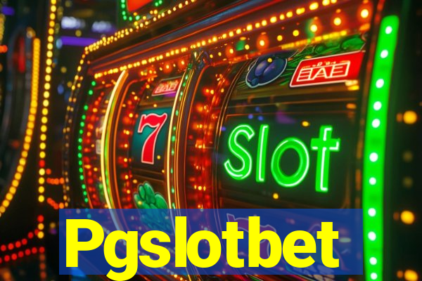 Pgslotbet