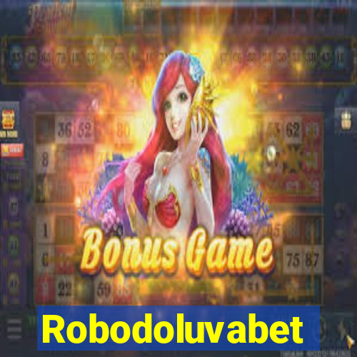 Robodoluvabet