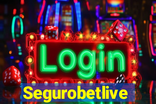 Segurobetlive