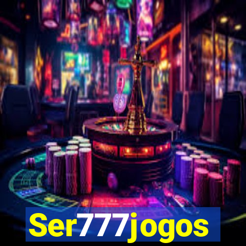 Ser777jogos