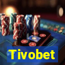Tivobet