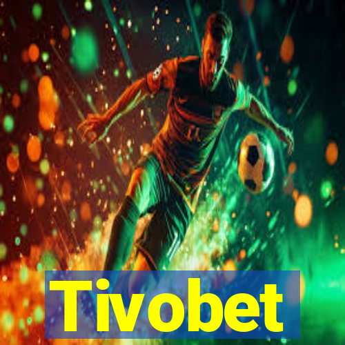 Tivobet