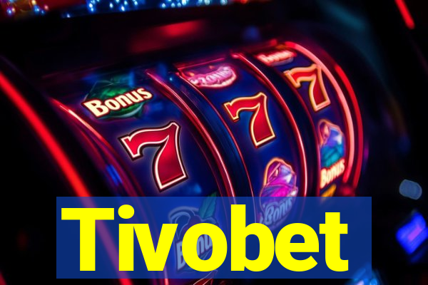 Tivobet