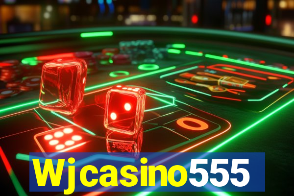 Wjcasino555