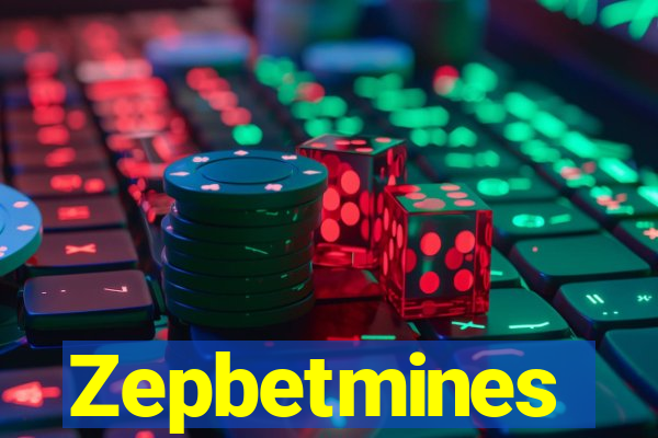 Zepbetmines