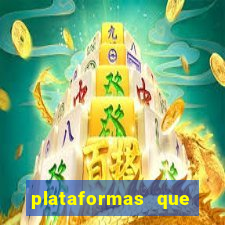 plataformas que estao pagando bem