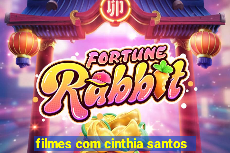filmes com cinthia santos