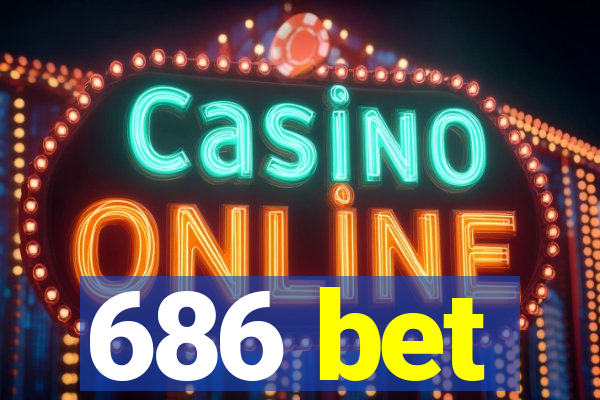 686 bet