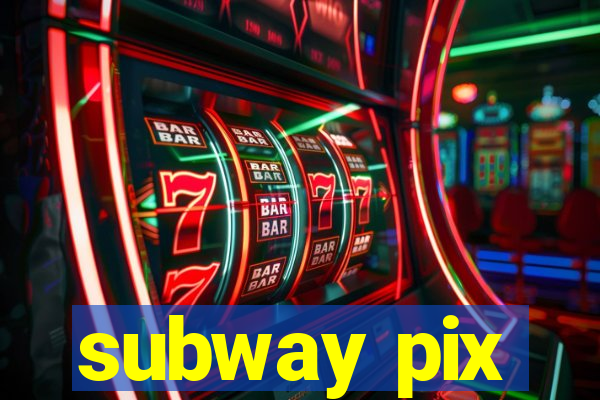 subway pix