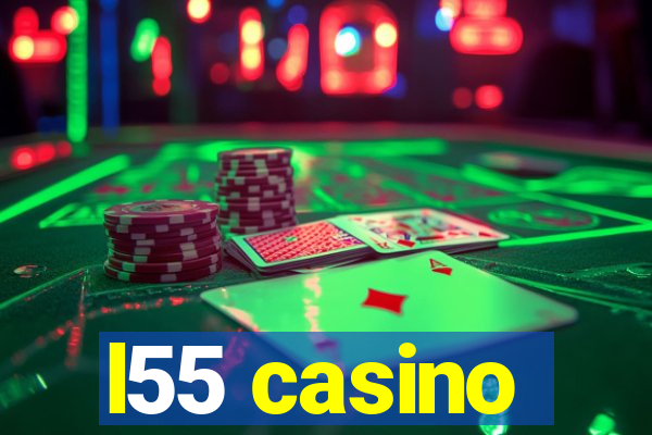 l55 casino