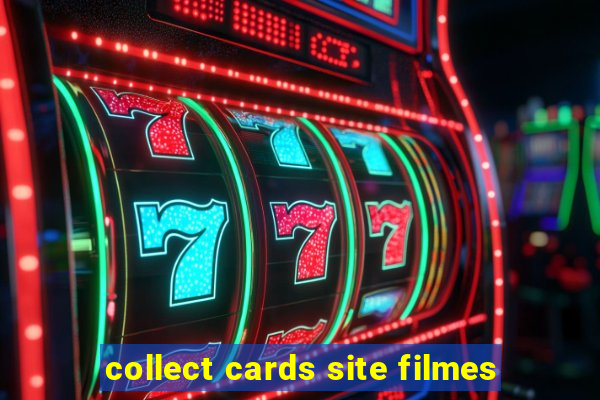 collect cards site filmes