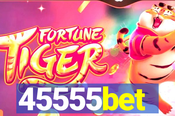 45555bet
