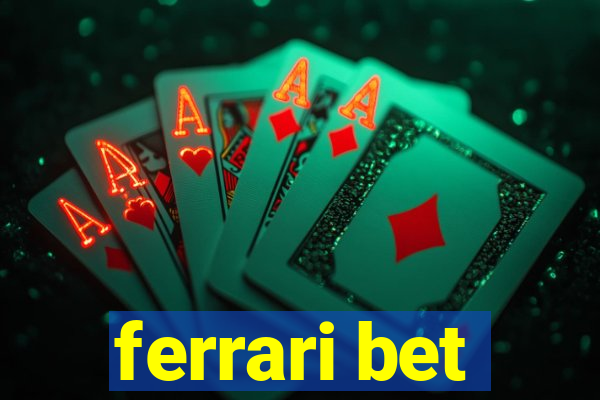 ferrari bet