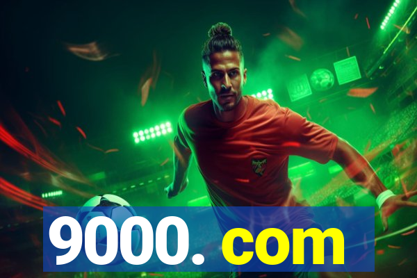9000. com