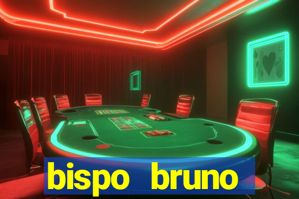 bispo bruno leonardo fortuna