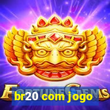 br20 com jogo