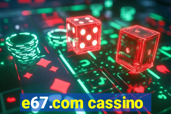 e67.com cassino