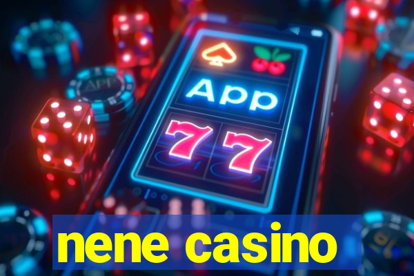 nene casino