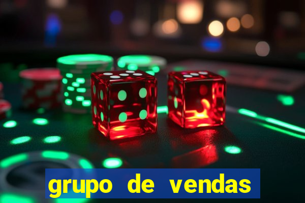 grupo de vendas whatsapp porto seguro
