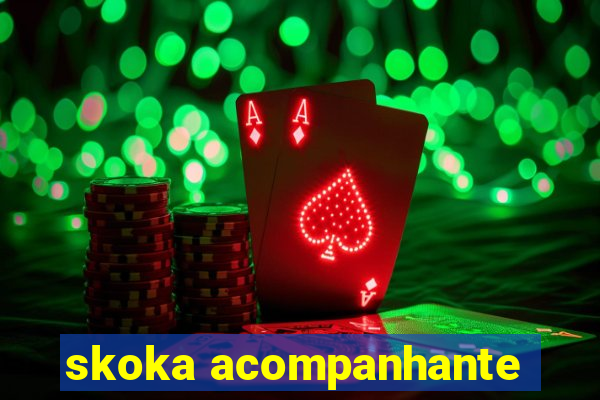 skoka acompanhante