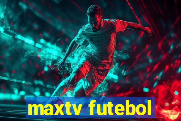 maxtv futebol