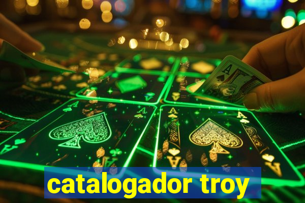 catalogador troy